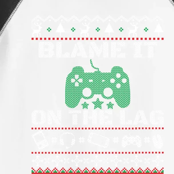 Blame It On The Lag Christmas Funny Video Gamer Ugly Meaningful Gift Toddler Fine Jersey T-Shirt