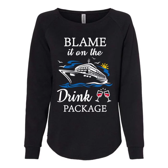 Blame It On The Package Funny Cruise Party Gift Womens California Wash Sweatshirt