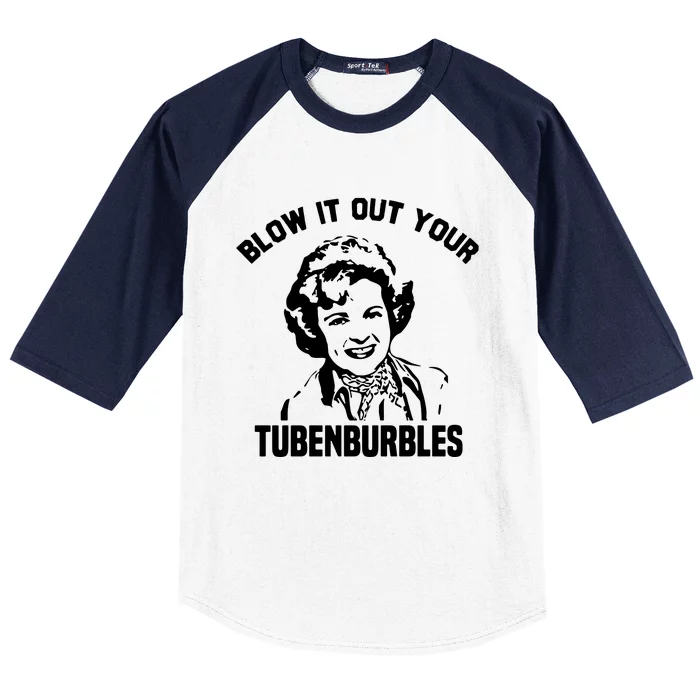 Blow It Out Your Tubenburbles Baseball Sleeve Shirt