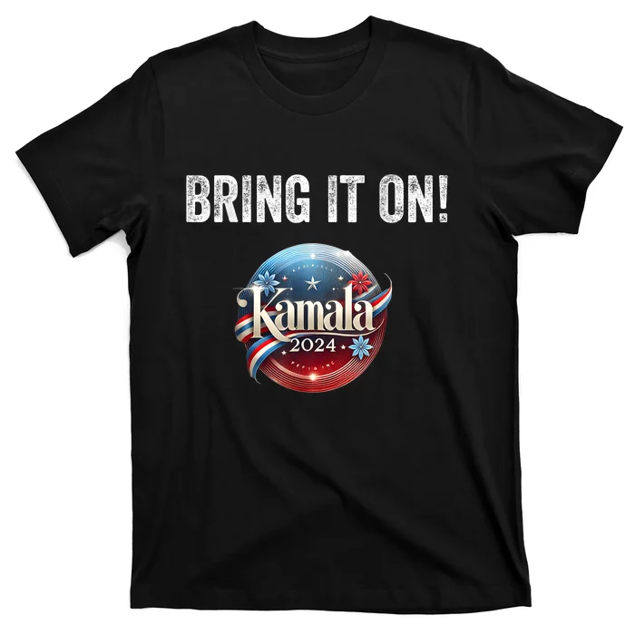 Bring It On Kamala Harris 2024 Election President T-Shirt