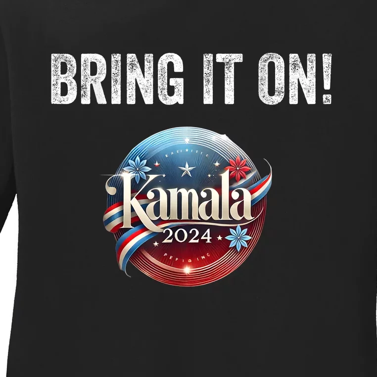 Bring It On Kamala Harris 2024 Election President Ladies Long Sleeve Shirt