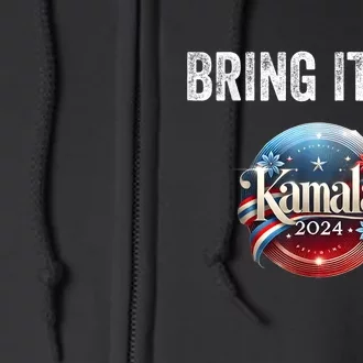 Bring It On Kamala Harris 2024 Election President Full Zip Hoodie