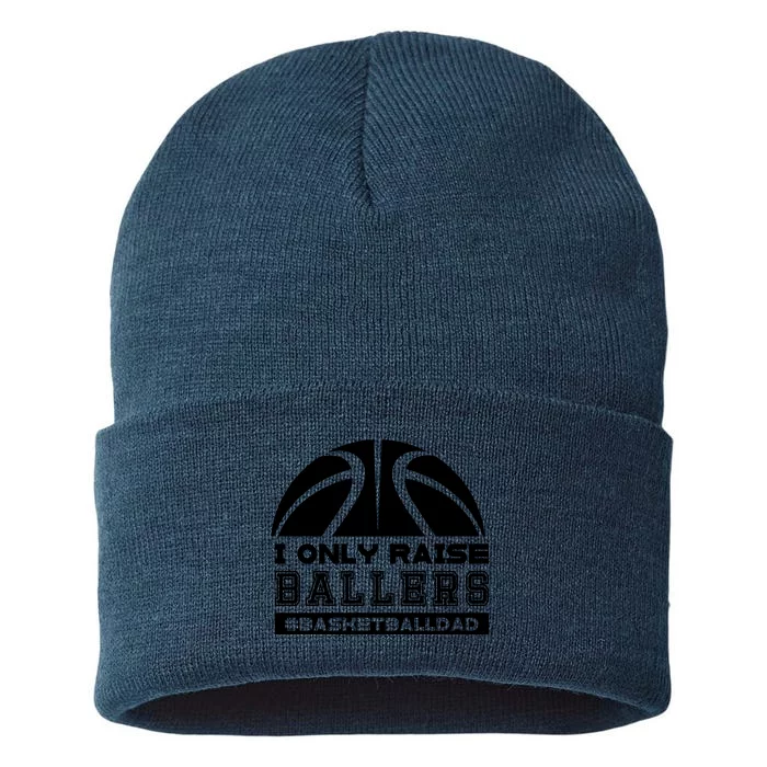 Basketball I Only Raise Ballers Basketball Dad Sustainable Knit Beanie