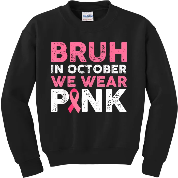 Bruh In October We Wear Kids Sweatshirt