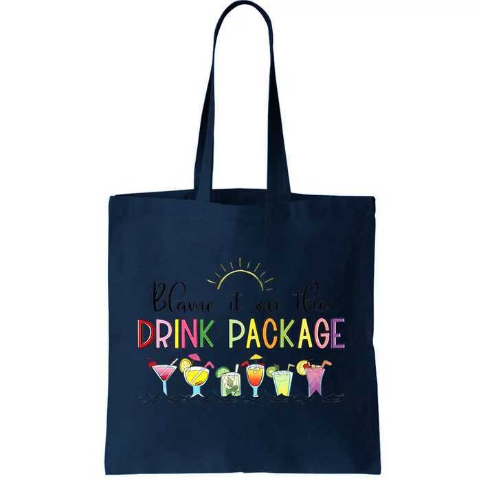 Blame It On The Drink Package Cruise Vacation Tote Bag