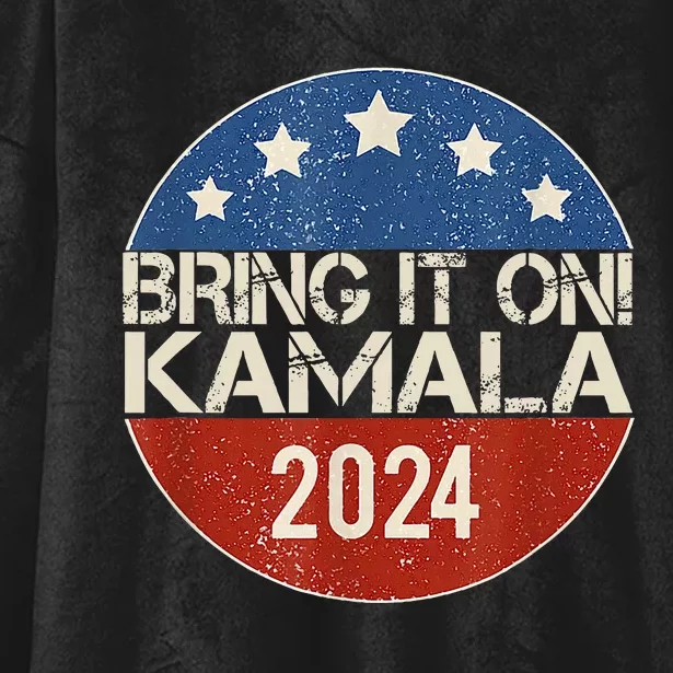 Bring It On Kamala Harris 2024 Election President Hooded Wearable Blanket