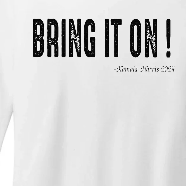 Bring It On Kamala Harris 2024 Election President Womens CVC Long Sleeve Shirt