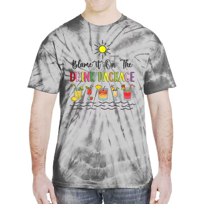 Blame It On The Drink Package Cruise Vacation Hawaii Beach Tie-Dye T-Shirt