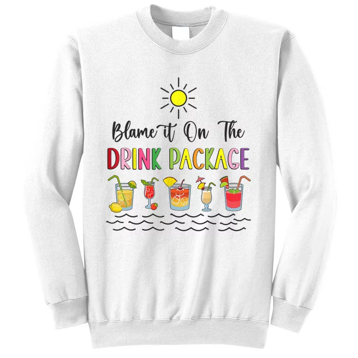 Blame It On The Drink Package Cruise Vacation Hawaii Beach Sweatshirt