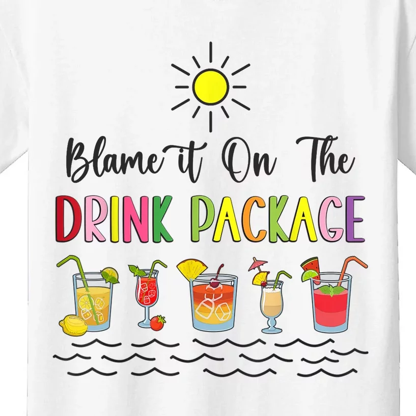 Blame It On The Drink Package Cruise Vacation Hawaii Beach Kids T-Shirt