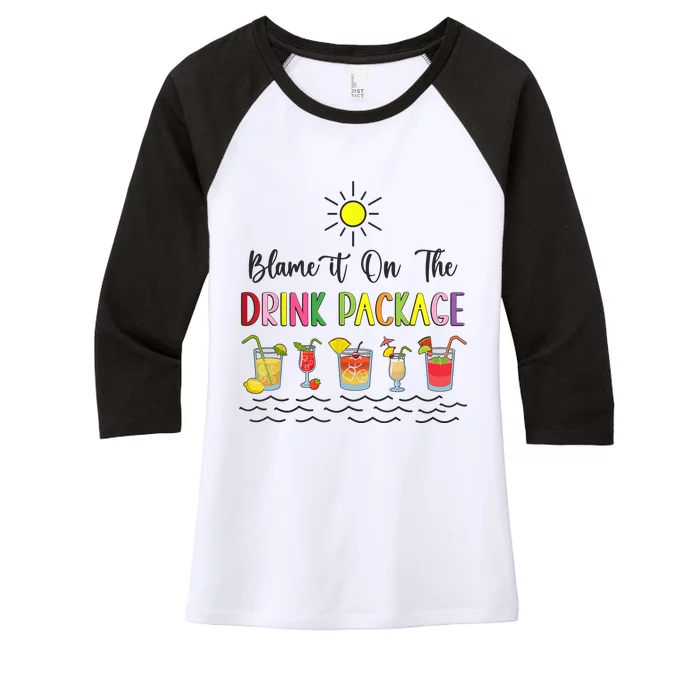 Blame It On The Drink Package Cruise Vacation Hawaii Beach Women's Tri-Blend 3/4-Sleeve Raglan Shirt