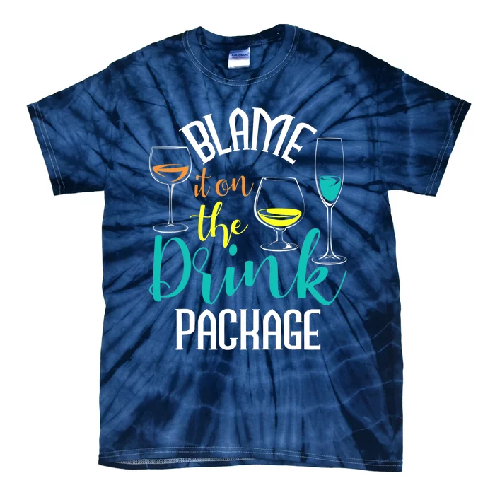 Blame It On The Drink Package Cruising Lover Cruiser Cruise Tie-Dye T-Shirt