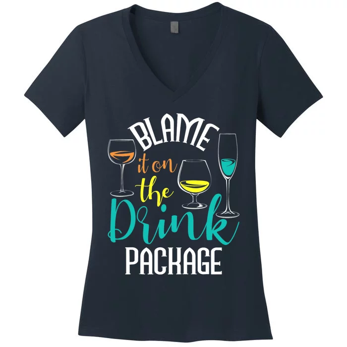 Blame It On The Drink Package Cruising Lover Cruiser Cruise Women's V-Neck T-Shirt