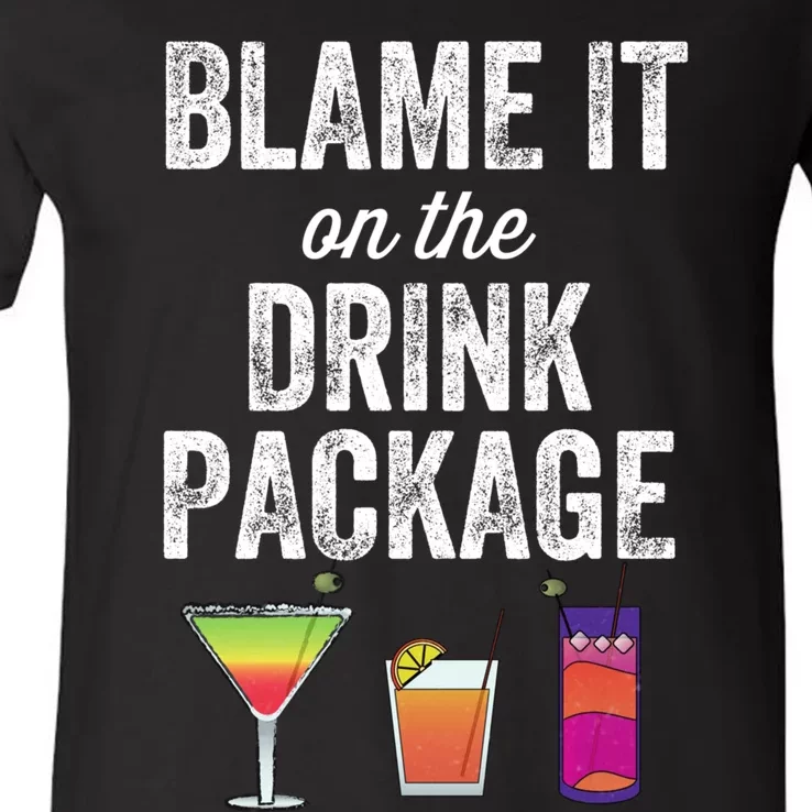 Blame It On The Drink Package Funny Cruise Cruising Cruiser V-Neck T-Shirt