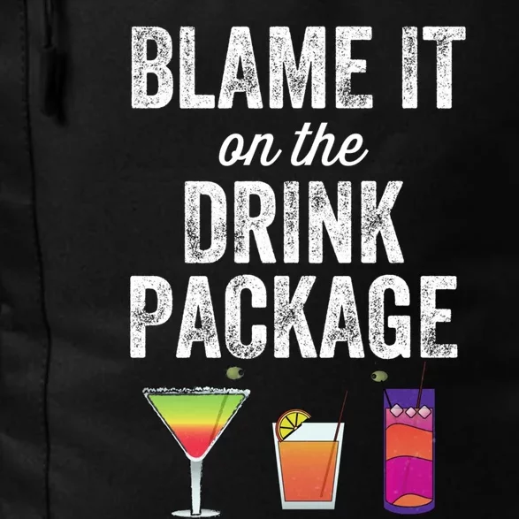 Blame It On The Drink Package Funny Cruise Cruising Cruiser Daily Commute Backpack