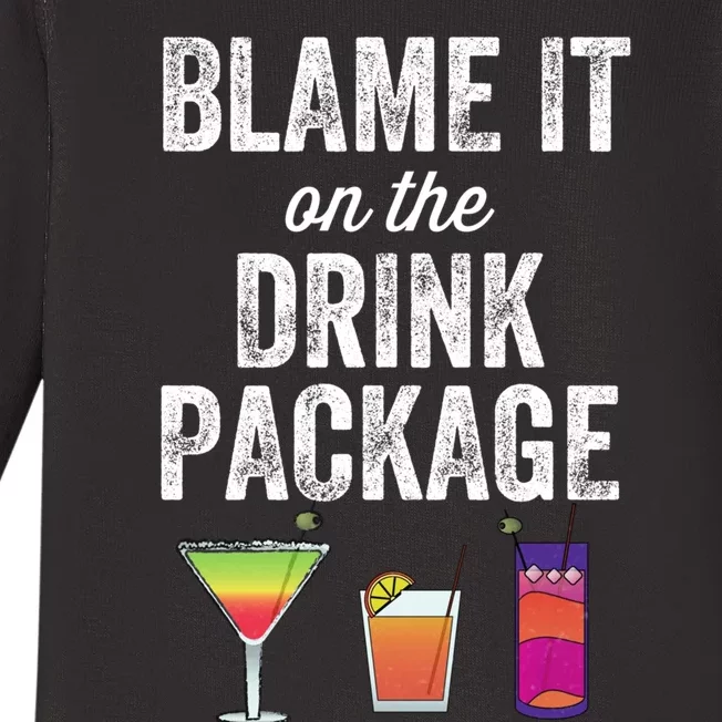 Blame It On The Drink Package Funny Cruise Cruising Cruiser Baby Long Sleeve Bodysuit