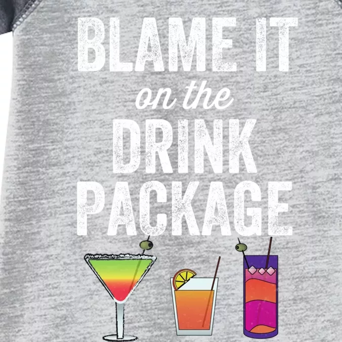 Blame It On The Drink Package Funny Cruise Cruising Cruiser Infant Baby Jersey Bodysuit