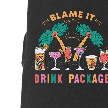 Blame It On The Drink Package Cruise Cruising Time Doggie 3-End Fleece Hoodie