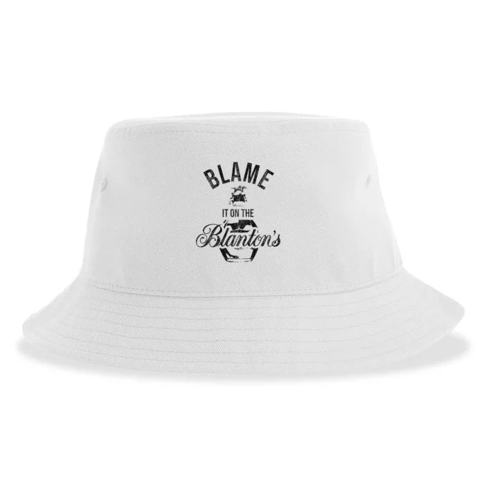 Blame It On The BlantonS Small Batch Kentucky Bourbon Sustainable Bucket Hat