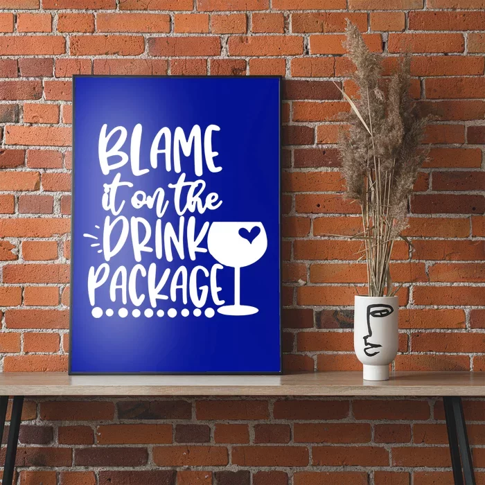 Blame It On The Package Cruise Alcohol Wine Lover Gift Poster