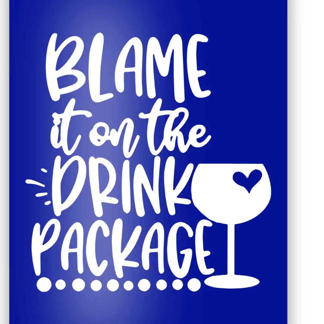 Blame It On The Package Cruise Alcohol Wine Lover Gift Poster