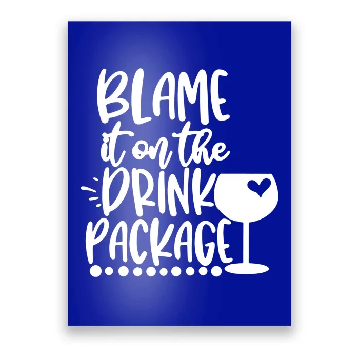 Blame It On The Package Cruise Alcohol Wine Lover Gift Poster