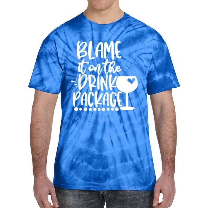 Blame It On The Package Cruise Alcohol Wine Lover Gift Tie-Dye T-Shirt