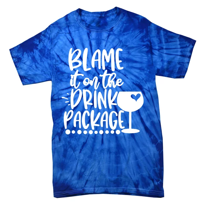 Blame It On The Package Cruise Alcohol Wine Lover Gift Tie-Dye T-Shirt