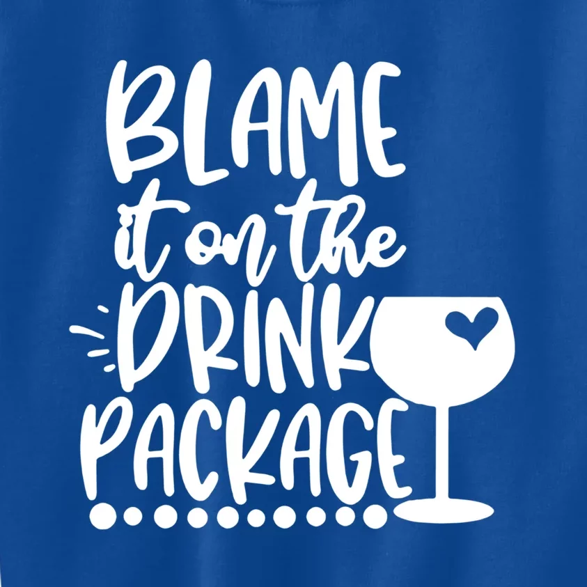 Blame It On The Package Cruise Alcohol Wine Lover Gift Kids Sweatshirt