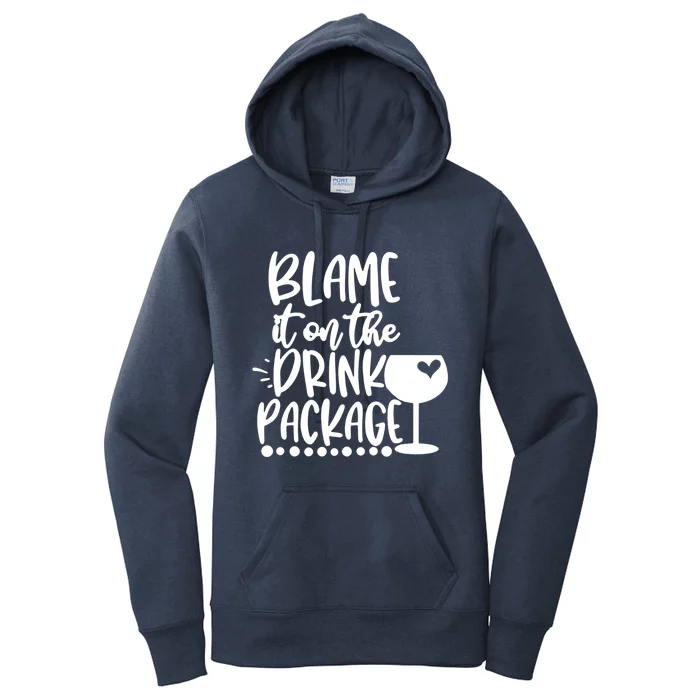 Blame It On The Package Cruise Alcohol Wine Lover Gift Women's Pullover Hoodie