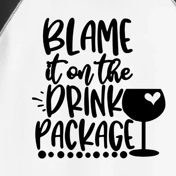 Blame It On The Package Cruise Alcohol Wine Lover Gift Toddler Fine Jersey T-Shirt