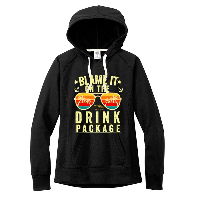 Blame It On The Cruise Package Cruise Cruising Matching Women's Fleece Hoodie