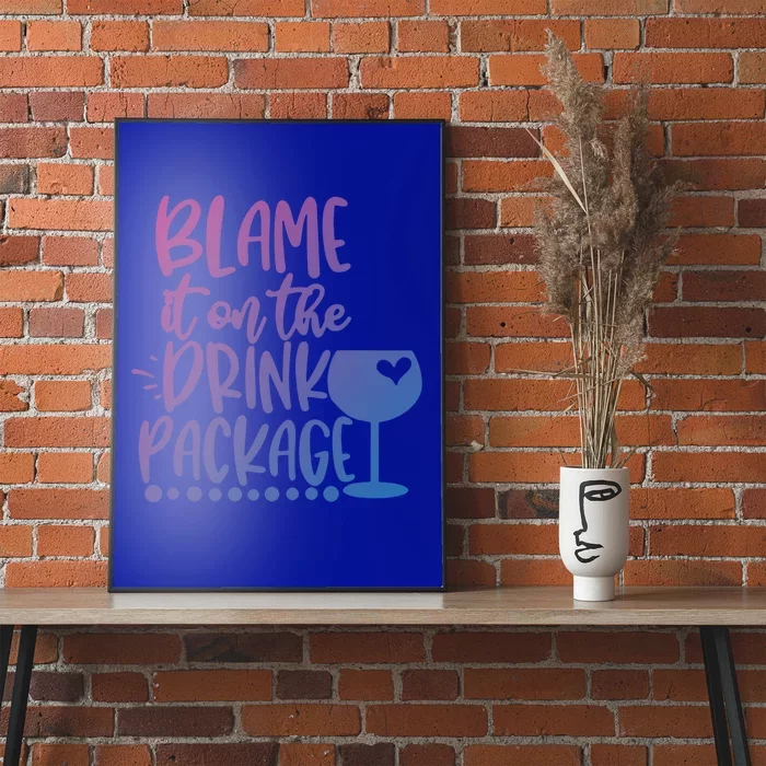 Blame It On The Package Cruise Alcohol Wine Lover Gift Poster