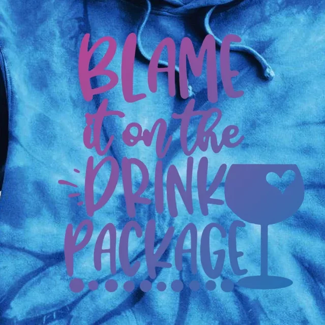 Blame It On The Package Cruise Alcohol Wine Lover Gift Tie Dye Hoodie