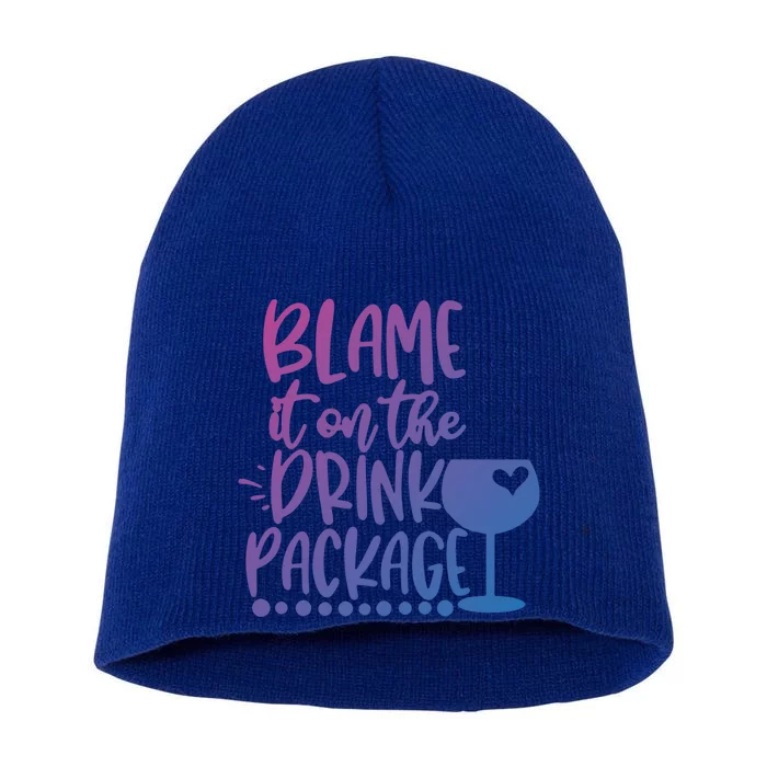 Blame It On The Package Cruise Alcohol Wine Lover Gift Short Acrylic Beanie