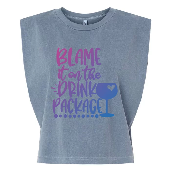 Blame It On The Package Cruise Alcohol Wine Lover Gift Garment-Dyed Women's Muscle Tee