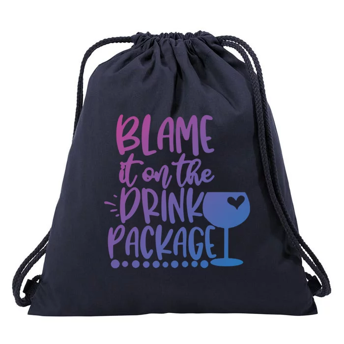 Blame It On The Package Cruise Alcohol Wine Lover Gift Drawstring Bag