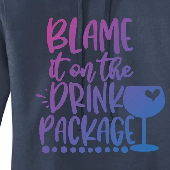 Blame It On The Package Cruise Alcohol Wine Lover Gift Women's Pullover Hoodie