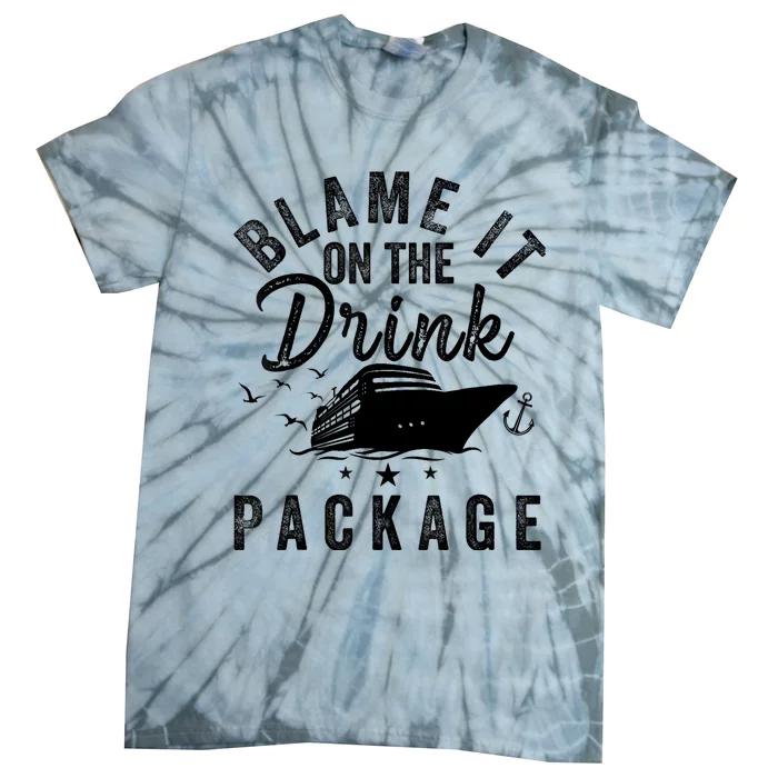 Blame it on The Cruise Package Cruise Cruising Matching Tie-Dye T-Shirt