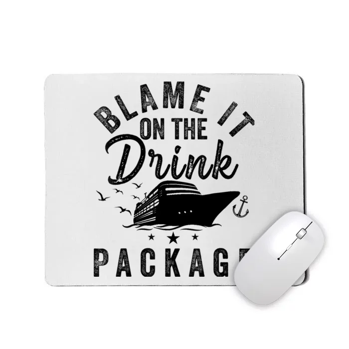 Blame it on The Cruise Package Cruise Cruising Matching Mousepad