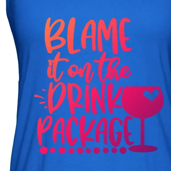 Blame It On The Package Cruise Alcohol Wine Lover Gift Ladies Essential Flowy Tank