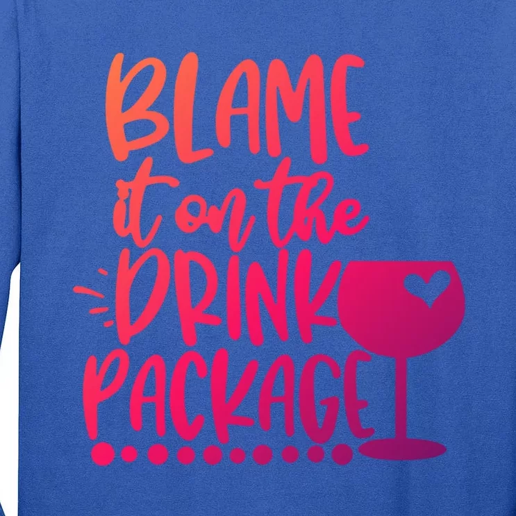 Blame It On The Package Cruise Alcohol Wine Lover Gift Tall Long Sleeve T-Shirt