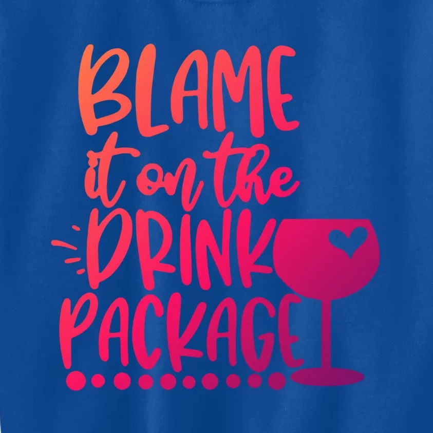 Blame It On The Package Cruise Alcohol Wine Lover Gift Kids Sweatshirt