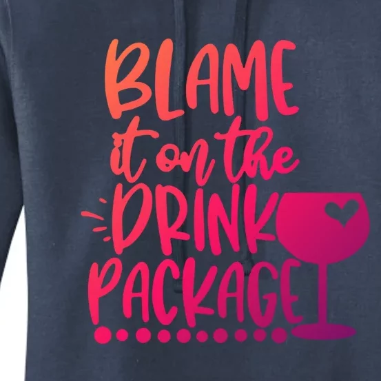 Blame It On The Package Cruise Alcohol Wine Lover Gift Women's Pullover Hoodie