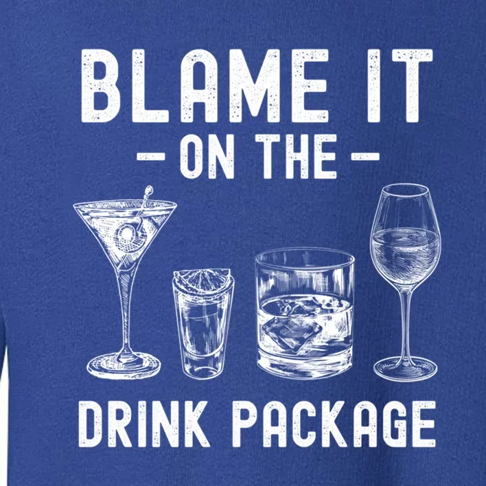 Blame It On The Package Funny Funny Cruise Vacation Gift Toddler Sweatshirt