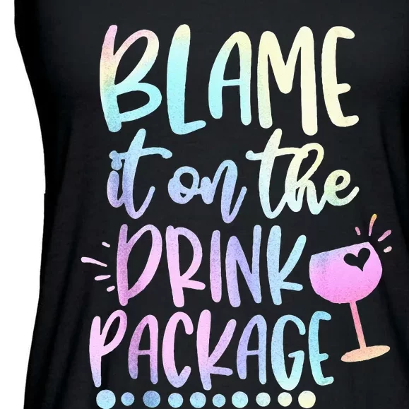 Blame It On The Drink Package Cruise Alcohol Wine Lover Ladies Essential Flowy Tank