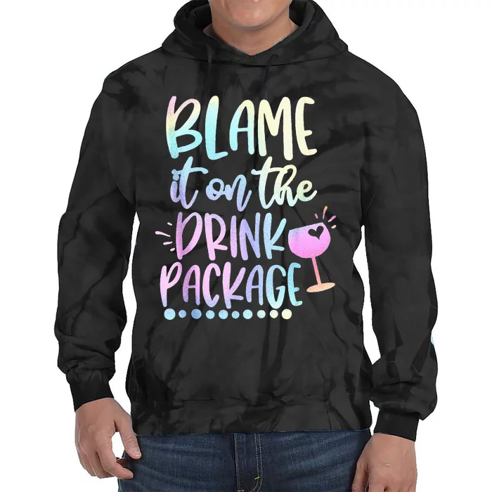 Blame It On The Drink Package Cruise Alcohol Wine Lover Tie Dye Hoodie