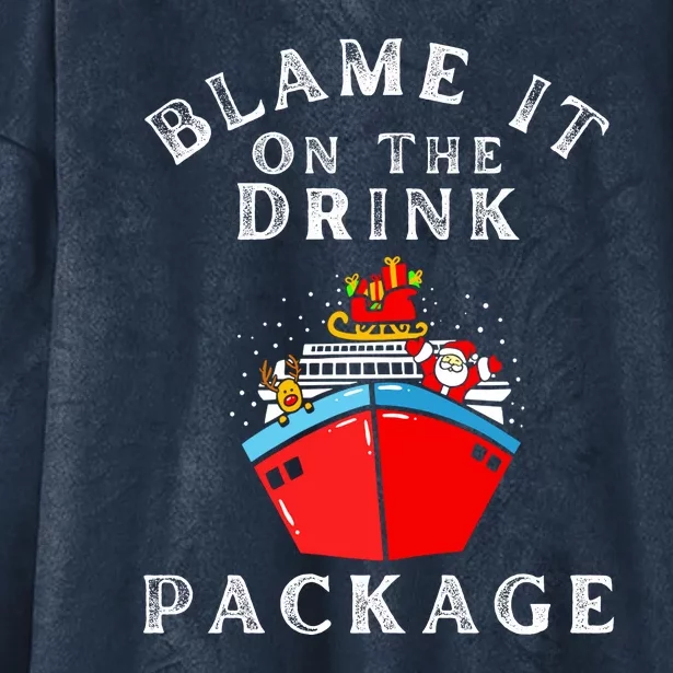 Blame It On The Drink Package Funny Christmas Hooded Wearable Blanket