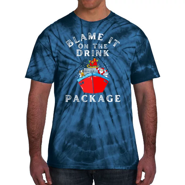 Blame It On The Drink Package Funny Christmas Tie-Dye T-Shirt