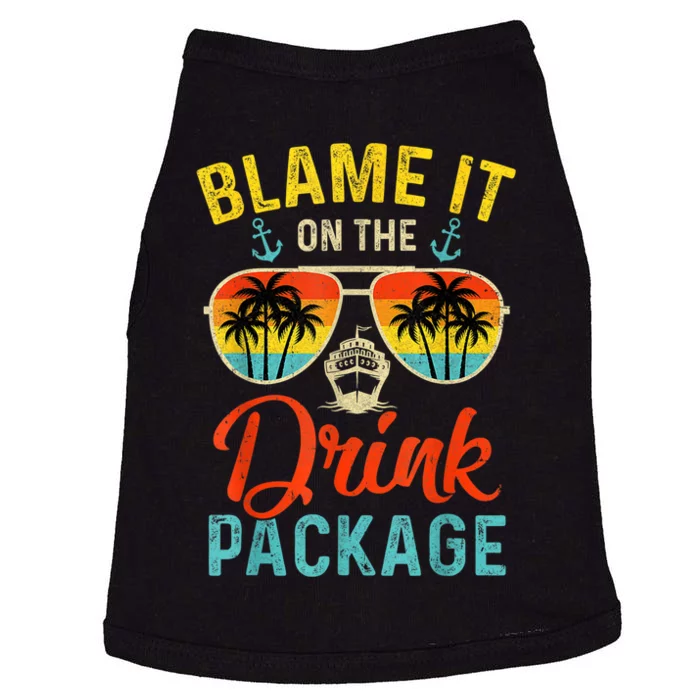 Blame It On The Drink Package Cruise Cruising Matching Doggie Tank